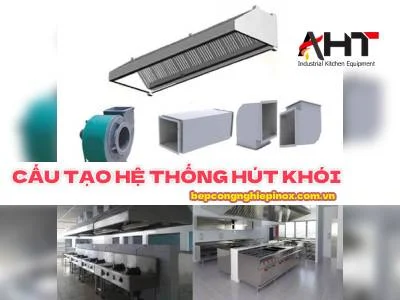 [Tìm hiểu] Cấu tạo hệ thống hút khói chi tiết
