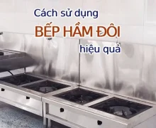 Hướng dẫn từ A – Z cách sử dụng bếp hầm đôi chính xác