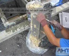 Hướng dẫn cách vệ sinh bể tách mỡ đơn giản, đúng cách