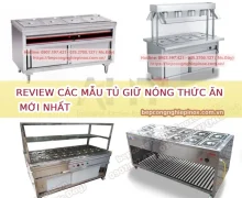 Review các mẫu tủ giữ nóng thức ăn mới nhất 2024