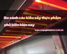 So sánh các kiểu sấy thực phẩm phổ biến hiện nay
