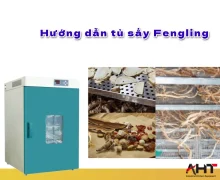 Hướng dẫn Tủ sấy Fengling dễ hiểu cơ bản