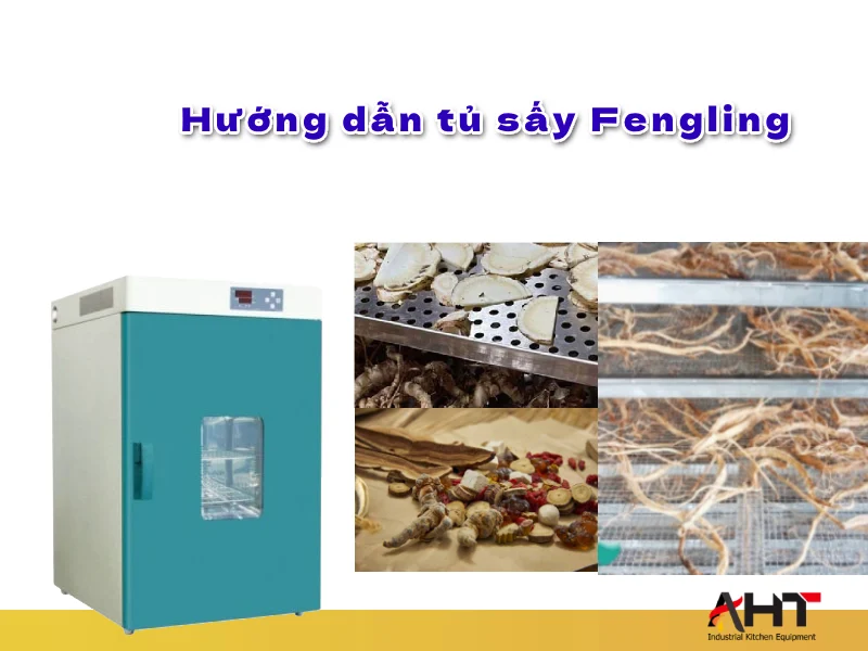 Hướng dẫn Tủ sấy Fengling dễ hiểu cơ bản